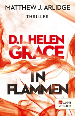 Abbildung von Arlidge | D.I. Helen Grace: In Flammen | 1. Auflage | 2016 | beck-shop.de