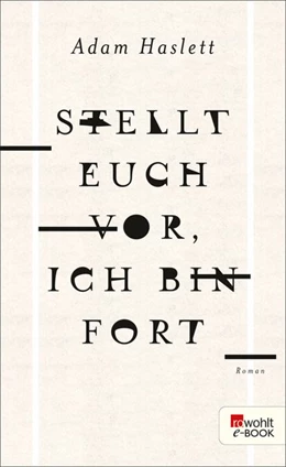 Abbildung von Haslett | Stellt euch vor, ich bin fort | 1. Auflage | 2018 | beck-shop.de