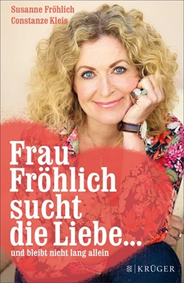 Abbildung von Fröhlich / Kleis | Frau Fröhlich sucht die Liebe ... und bleibt nicht lang allein | 1. Auflage | 2015 | beck-shop.de