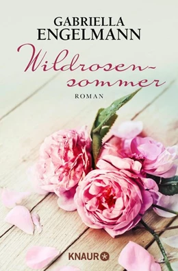 Abbildung von Engelmann | Wildrosensommer | 1. Auflage | 2016 | beck-shop.de