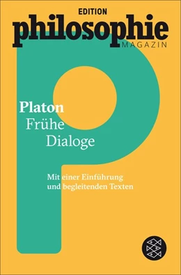 Abbildung von Platon / Edition Philosophie Magazin | Frühe Dialoge | 1. Auflage | 2016 | beck-shop.de