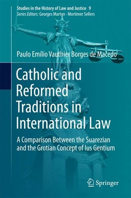 Abbildung von Vauthier Borges de Macedo | Catholic and Reformed Traditions in International Law | 1. Auflage | 2017 | beck-shop.de