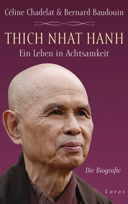 Abbildung von Chadelat / Baudouin | Thich Nhat Hanh - Ein Leben in Achtsamkeit | 1. Auflage | 2017 | beck-shop.de