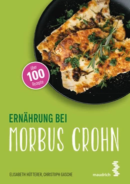 Abbildung von Hütterer / Gasche | Ernährung bei Morbus Crohn | 1. Auflage | 2018 | beck-shop.de