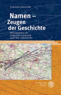 Abbildung von Udolph / Casemir | Namen - Zeugen der Geschichte | 1. Auflage | 2023 | beck-shop.de