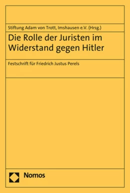 Abbildung von Stiftung Adam von Trott, Imshausen e.V. (Hrsg.) | Die Rolle der Juristen im Widerstand gegen Hitler | 1. Auflage | 2017 | beck-shop.de