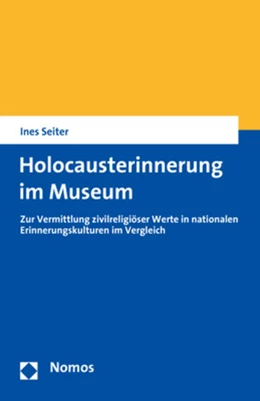 Abbildung von Seiter | Holocausterinnerung im Museum | 1. Auflage | 2017 | beck-shop.de