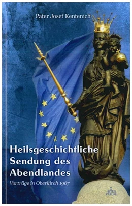 Abbildung von Dr. Wolf | Heilsgeschichtliche Sendung des Abendlandes | 1. Auflage | 2017 | beck-shop.de