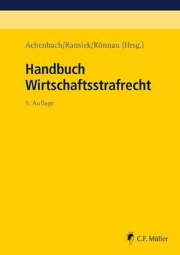Abbildung von Achenbach / Ransiek | Handbuch Wirtschaftsstrafrecht | 5. Auflage | 2019 | beck-shop.de