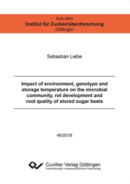 Abbildung von Impact of environment, genotype and storage temperature on the microbial community, rot development and root quality of stored sugar beets | 1. Auflage | 2016 | beck-shop.de