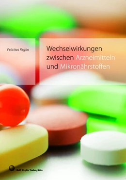 Abbildung von Reglin, F: Wechselwirkungen zwischen Arzneimitteln und Mikro | 1. Auflage | | beck-shop.de