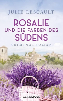 Abbildung von Lescault | Rosalie und die Farben des Südens | 1. Auflage | 2018 | beck-shop.de