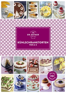 Abbildung von Oetker | Kühlschranktorten von A-Z | 1. Auflage | 2017 | beck-shop.de