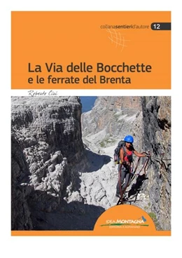 Abbildung von Ciri / Cappellari | La via delle Bocchette e le ferrate del Brenta | 1. Auflage | 2016 | beck-shop.de