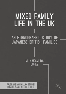 Abbildung von Nakamura Lopez | Mixed Family Life in the UK | 1. Auflage | 2017 | beck-shop.de