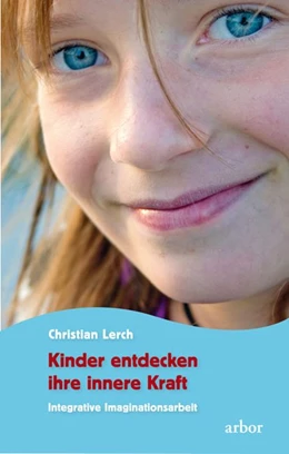 Abbildung von Lerch | Kinder entdecken ihre innere Kraft | 2. Auflage | 2017 | beck-shop.de