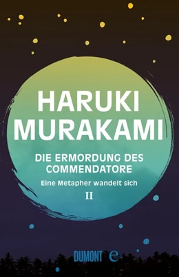 Abbildung von Murakami | Die Ermordung des Commendatore Band 2 | 1. Auflage | 2018 | beck-shop.de