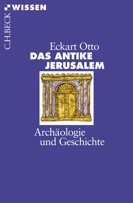 Abbildung von Otto, Eckart | Das antike Jerusalem | 1. Auflage | 2008 | 2418 | beck-shop.de