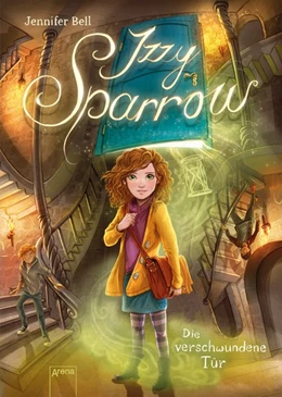 Abbildung von Bell | Izzy Sparrow (2). Die verschwundene Tür | 1. Auflage | 2017 | beck-shop.de
