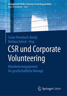 Abbildung von Dreesbach-Bundy / Scheck | CSR und Corporate Volunteering | 1. Auflage | 2017 | beck-shop.de