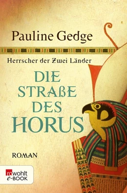 Abbildung von Gedge | Die Straße des Horus | 1. Auflage | 2017 | beck-shop.de