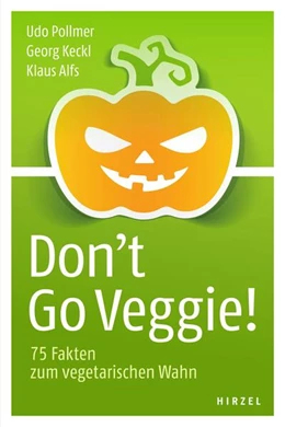 Abbildung von Pollmer / Keckl | Don't Go Veggie! | 3. Auflage | 2017 | beck-shop.de