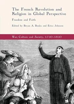 Abbildung von Banks / Johnson | The French Revolution and Religion in Global Perspective | 1. Auflage | 2017 | beck-shop.de