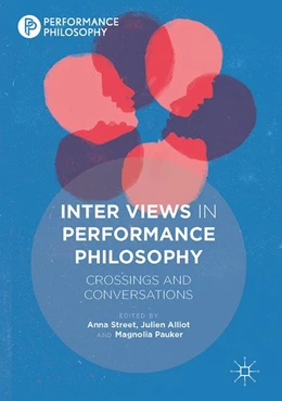 Abbildung von Street / Alliot | Inter Views in Performance Philosophy | 1. Auflage | 2017 | beck-shop.de