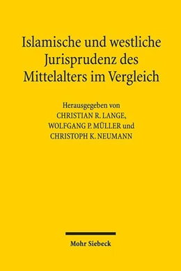 Abbildung von Lange / Müller | Islamische und westliche Jurisprudenz des Mittelalters im Vergleich | 1. Auflage | 2018 | beck-shop.de
