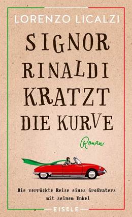 Abbildung von Licalzi | Signor Rinaldi kratzt die Kurve | 1. Auflage | 2017 | beck-shop.de