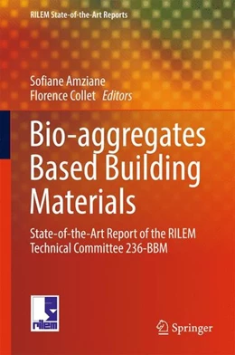 Abbildung von Amziane / Collet | Bio-aggregates Based Building Materials | 1. Auflage | 2017 | beck-shop.de