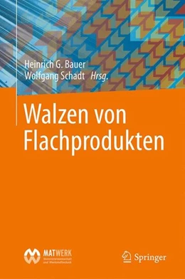 Abbildung von Bauer / Schadt | Walzen von Flachprodukten | 1. Auflage | 2017 | beck-shop.de