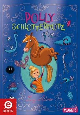 Abbildung von Astner | Polly Schlottermotz 1: Polly Schlottermotz | 1. Auflage | 2016 | beck-shop.de