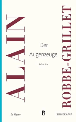 Abbildung von Robbe-Grillet | Der Augenzeuge | 1. Auflage | 2017 | beck-shop.de