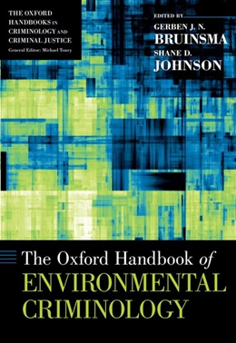 Abbildung von Bruinsma / Johnson | The Oxford Handbook of Environmental Criminology | 1. Auflage | 2018 | beck-shop.de