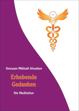 Abbildung von Aïvanhov | Erhebende Gedanken - Die Meditation | 1. Auflage | 2017 | beck-shop.de