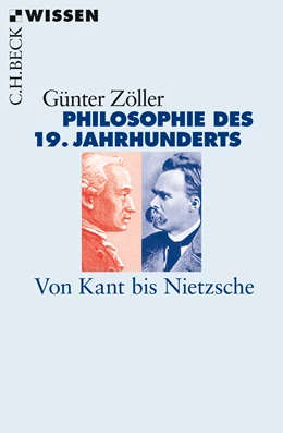 Abbildung von Zöller, Günter | Philosophie des 19. Jahrhunderts | 1. Auflage | 2018 | 2823 | beck-shop.de
