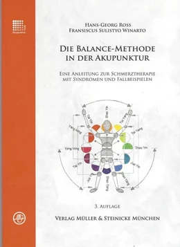 Abbildung von Ross / Sulistyo Winarto | Die Balance-Methode in der Akupunktur | 3. Auflage | 2017 | beck-shop.de