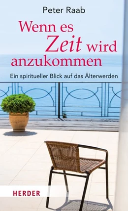 Abbildung von Raab | Wenn es Zeit wird anzukommen | 1. Auflage | 2017 | beck-shop.de