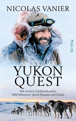 Abbildung von Vanier | Abenteuer Yukon Quest | 1. Auflage | 2017 | beck-shop.de