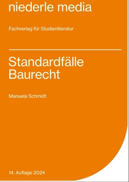 Abbildung von Schmidt | Standardfälle Baurecht | 9. Auflage | 2024 | beck-shop.de
