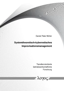 Abbildung von Müller | Systemtheoretisch-kybernetisches Improvisationsmanagement | 1. Auflage | 2017 | 11 | beck-shop.de