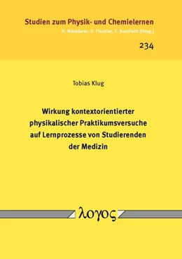 Abbildung von Klug | Wirkung kontextorientierter physikalischer Praktikumsversuche auf Lernprozesse von Studierenden der Medizin | 1. Auflage | 2017 | 234 | beck-shop.de