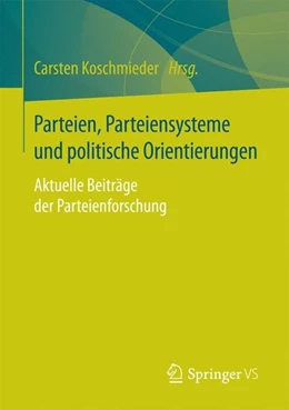 Abbildung von Koschmieder | Parteien, Parteiensysteme und politische Orientierungen | 1. Auflage | 2017 | beck-shop.de
