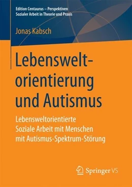 Abbildung von Kabsch | Lebensweltorientierung und Autismus | 1. Auflage | 2017 | beck-shop.de