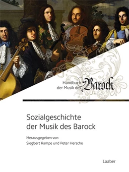 Abbildung von Hersche / Rampe | Sozialgeschichte der Musik des Barock | 1. Auflage | 2017 | 6 | beck-shop.de