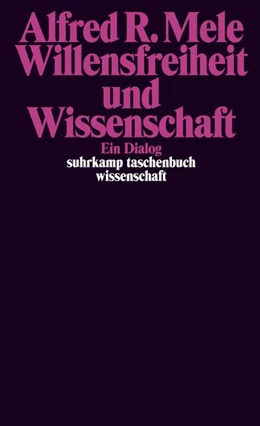 Abbildung von Mele | Willensfreiheit und Wissenschaft | 1. Auflage | 2017 | beck-shop.de