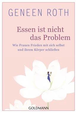 Abbildung von Roth | Essen ist nicht das Problem | 1. Auflage | 2017 | beck-shop.de