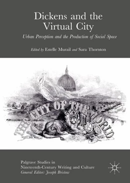 Abbildung von Murail / Thornton | Dickens and the Virtual City | 1. Auflage | 2017 | beck-shop.de