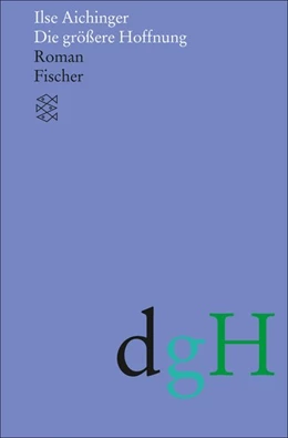 Abbildung von Aichinger | Die größere Hoffnung | 1. Auflage | 2015 | beck-shop.de